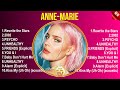 Anne Marie Greatest Hits Full Album 2025 The Best Songs Of Anne Marie