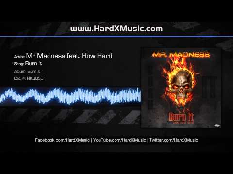 Mr Madness feat  How Hard - Burn It (Preview)