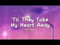 'Til They Take My Heart Away - Clair Marlo (Lyrics)
