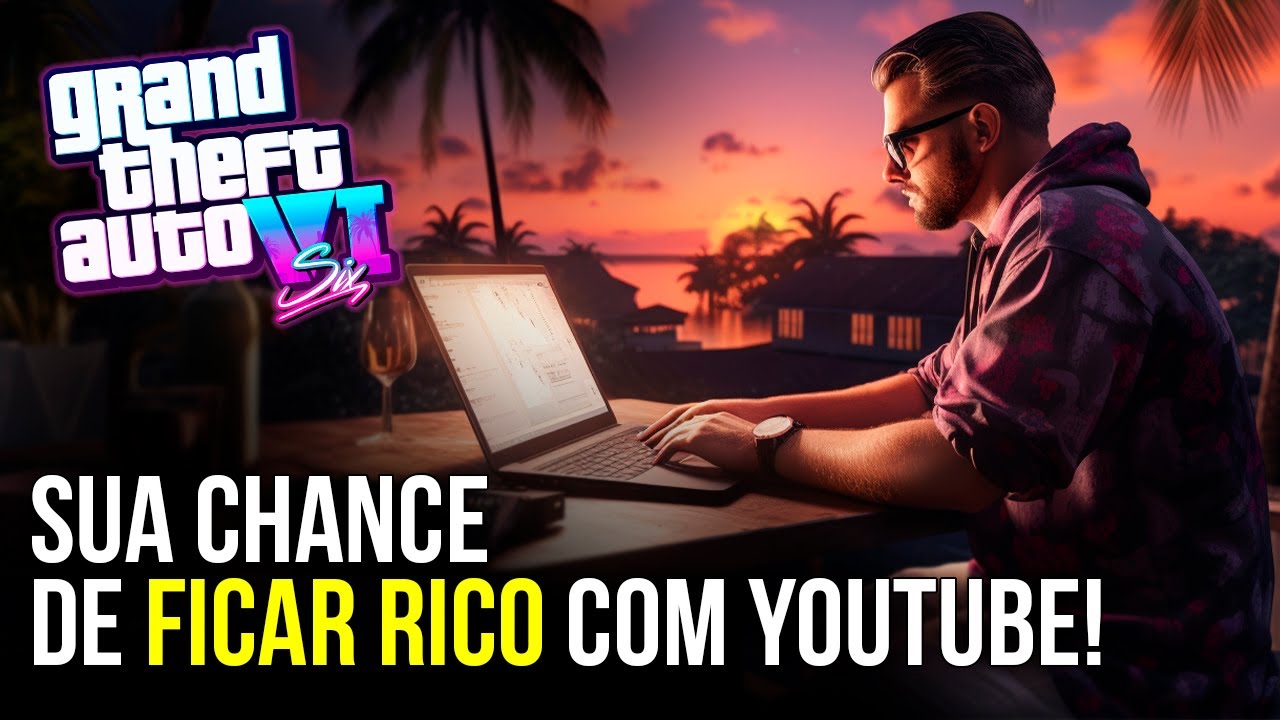 GTA 6 É A SUA CHANCE DE FICAR RICO COM UM CANAL NO YOUTUBE!! [Estratégia P/ Canais]