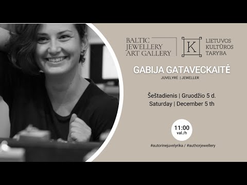 Gabija Gataveckaitė - Baltijos Juvelyrikos Meno Galerija / Baltic Jewellery Art Gallery