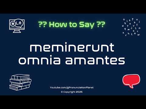📚 ❤️ How to Pronounce meminerunt omnia amantes? (CORRECTLY) | Pronunciation Planet