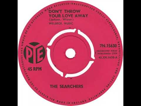 UK no. 1, (191) The Searchers - Don't Throw Your Love Away