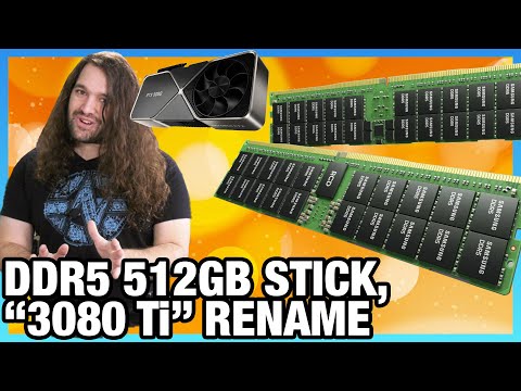 HW News - DDR5 512GB Sticks, Secret NVIDIA "3080 Ti," RAM Pricing Rise, Intel Name Change