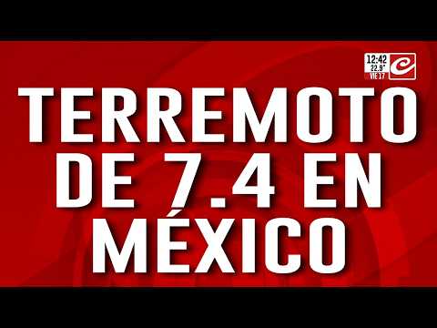 Terremoto de magnitud 7,4 sacudió México y Guatemala: las impactantes imágenes