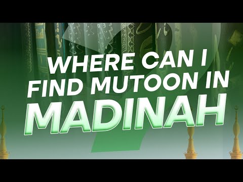 Where can I find the Mutoon in Al-Madinah?