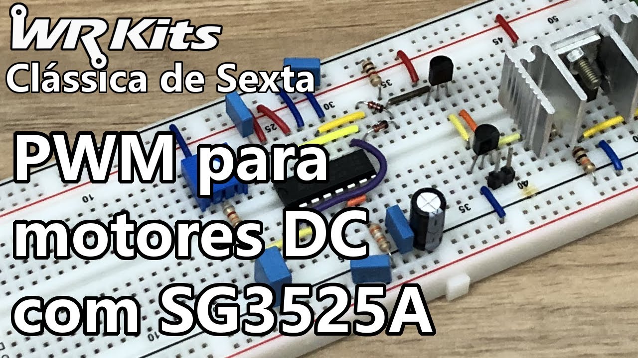 PWM PARA MOTORES DC COM SG3525A | Vídeo Aula #440