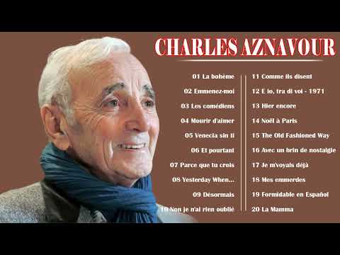 Charles Aznavour Les Grandes Chansons 2023 ✨ Charles Aznavour Meilleures Chansons 2023 🎶