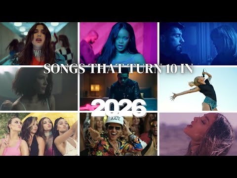 Songs that turn 10 years in 2026