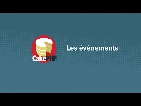 Tutoriel CakePHP Events