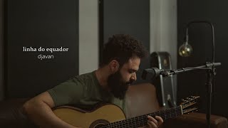 Linha do Equador - Djavan (Stefano Mota)