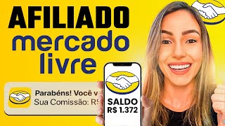 AFILIADO MERCADO LIVRE: Cadastro, como Funciona e como VENDER sendo Afiliado Mercado Livre