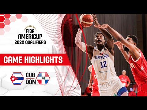 Cuba - Dominican Republic | Highlights - FIBA AmeriCup 2022 Qualifiers