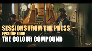 Sessions From The Press - S01E04 - The Colour Compound