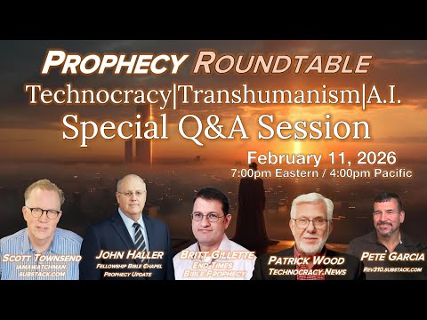 Bible Prophecy Roundtable (w/ John Haller, Patrick Wood, Scott Townsend, Pete Garcia & Britt)