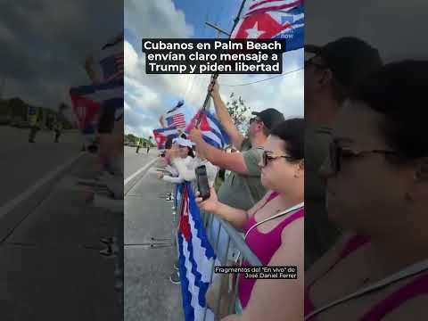 Cubanos dejan claro su mensaje a Trump en Palm Beach