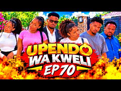 UPENDO WA KWELI EP 70