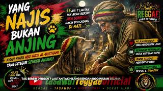 Download lagu UNCLEAN Is Not the Dog | Tasawuf Reggae  mp3