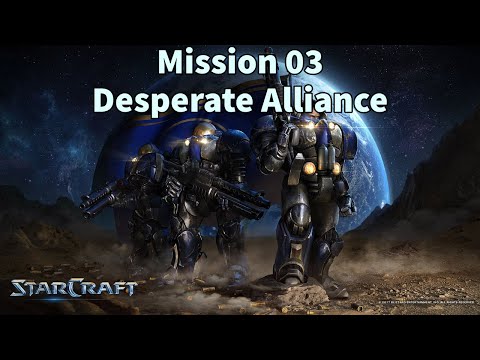 StarCraft: Remastered (SCR) - Mission 03 Desperate Alliance [Episode I: Terran]