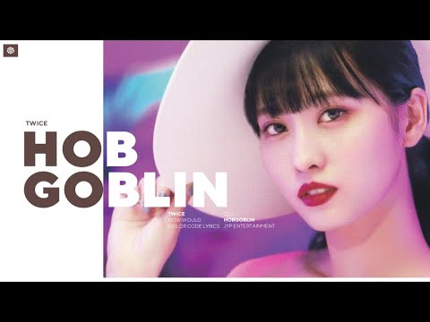 How would Twice Sing - "Hobgoblin" by clc |Rom/Han/Eng Color Coded Lyrics|