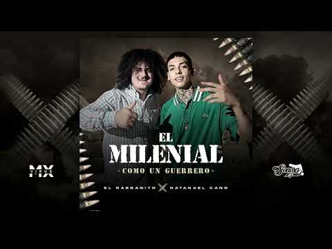 Natanael Cano ft El Rabbanito - El Milenial "COMO UN GUERRERO" (AUDIO OFICIAL) 2022