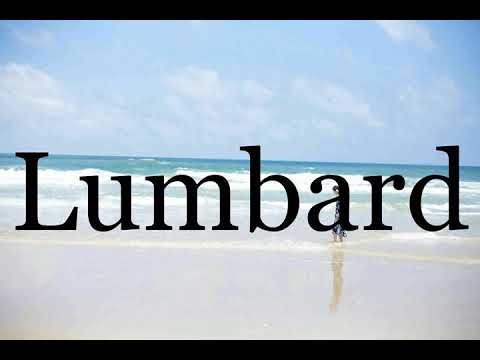How To Pronounce Lumbard🌈🌈🌈🌈🌈🌈Pronunciation Of Lumbard
