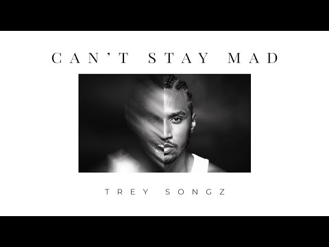 Trey Songz - Can't Stay Mad (Lyric Video)