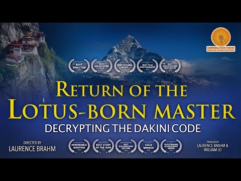 Return of the Lotus-Born Master: Decrypting the Dakini Code.  Directed by Laurence Brahm