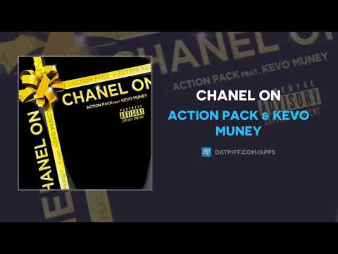 Action Pack & Kevo Muney - Chanel On (AUDIO)