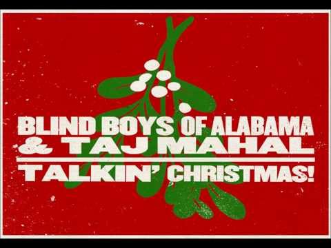 Do You Hear What I Hear? ~ Blind Boys of Alabama & Taj Mahal Video