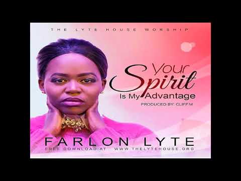 YOUR SPIRIT IS MY ADVANTAGE - FARLON LYTE