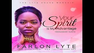 YOUR SPIRIT IS MY ADVANTAGE - FARLON LYTE