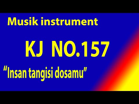 KIDUNG JEMAAT NO 157 INSAN TANGISI DOSAMU  Karaoke KJ dengan instrument musik pengiring