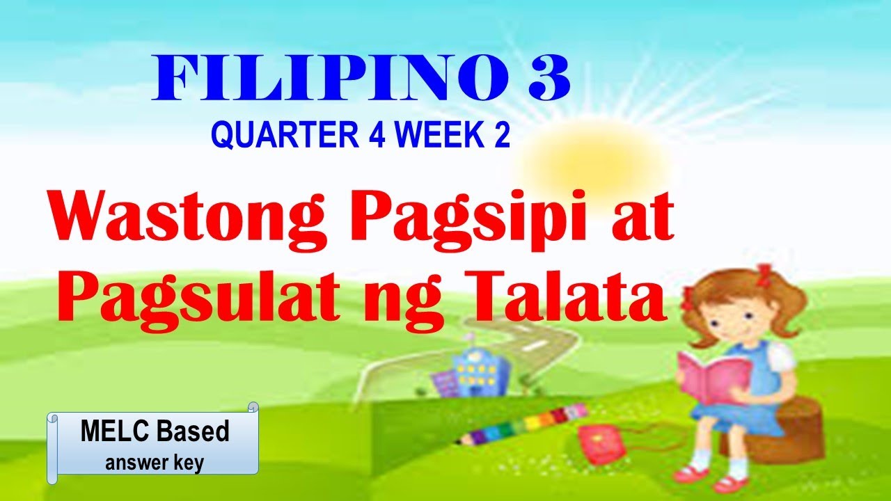 FILIPINO 3 Q4 W2 WASTONG PAGSIPI AT PAGSULAT NG TALATA