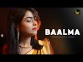 BAALMA SAMEEKSHA SINGH AWADHI FOLK FOLK OF INDIA