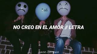 NO CREO EN EL AMOR - DANNY ROMERO FT. SANCO // LETRA