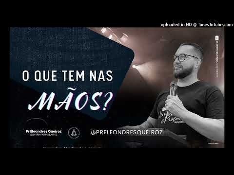 Devocional O que tem nas mãos 2 Jun 23