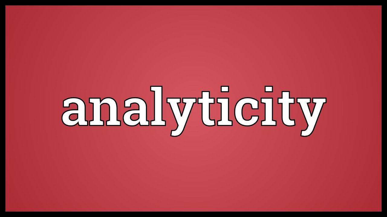 Analyticity Meaning