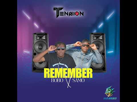 Bobo X Samo - Remember (Dennery Segment) 