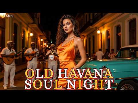 Havana Soul Nights 🌙 Son Cubano, Cha-Cha & Latin Jazz | Buena Vista Style | La Clave