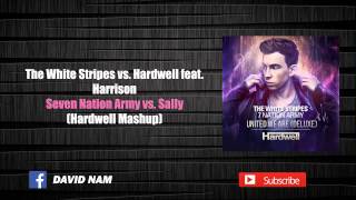 Seven Nation Army vs. Sally (Hardwell Mashup) [David Nam Remake]