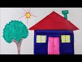 Beautiful House drawing, painting and coloring for kids and toddlers