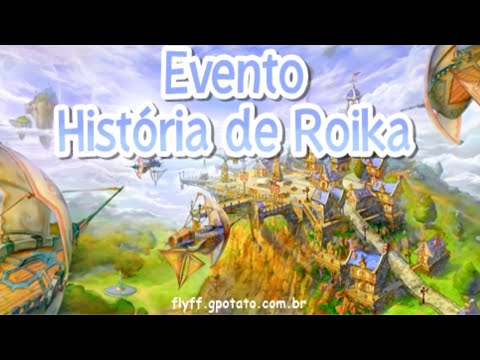 FLYFF BRASIL GPOTATO: HISTÓRIA DE ROIKA