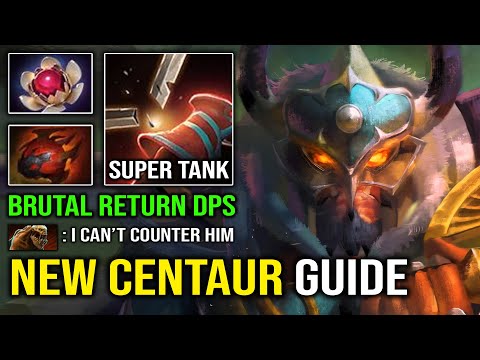 NEW Pro Centaur Guide | Max Strength Brutal Tank Return DPS Even Lifesteal Can't Counter Dota 2
