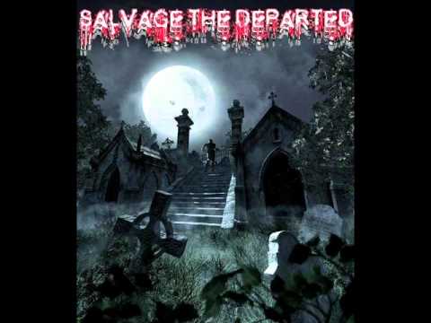 To Die For- Salvage the Departed