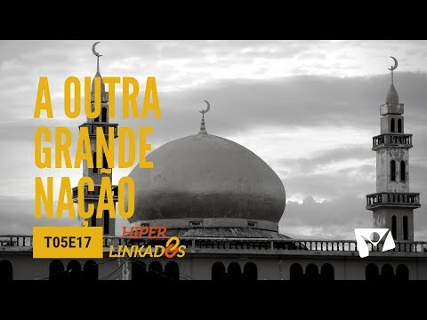 HIPERLINKADOS - T05E17 - A Outra Grande Nação