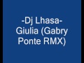 Dj Lhasa - Giulia (Gabry Ponte RMX)