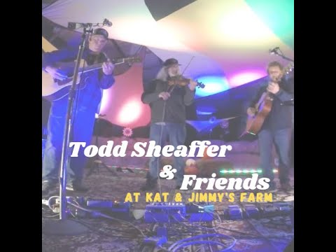 Todd Sheaffer & Friends | Live at Kat & Jimmy's Farm 2022