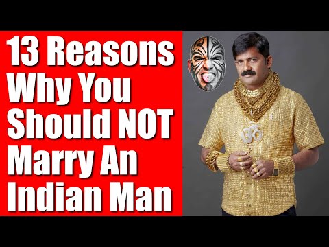 13 Reasons Why You Should NOT Marry An Indian Man (Me Being an Indian Myself) - Video 5924