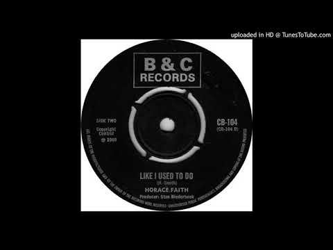 HORACE FAITH - LIKE I USED TO DO - B&C CB 104-B